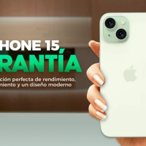 Un iPhone 15 verde claro sostenido por una mano frente a un fondo desenfocado de interior, con el texto “IPHONE 15. GARANTÍA” a la izquierda.